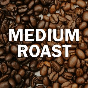 Medium Roast